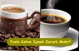 Asiri Fazla Kahve Icmek Zararli Midir Zarari Nedir Diyet Detoks Diyeti Saglikli Beslenme
