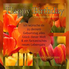 Pin Von Schneigab Auf Happy Birthday Liebevolle Gedanken Geburtstagswunsche Geburtstag