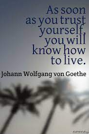 We did not find results for: Believe In Yourself Quotes As Soon As You Trust Yourself You Will Know How To Live Believe In Yourself Quotes Quotations Quotes