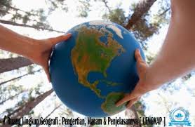 Secara etimologis kedua bidang ilmu tersebut berkaitan dengan pengetahuan tentang bumi. Ruang Lingkup Geografi Pengertian Macam Penjelasannya