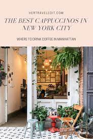 The Ten Best Third Wave Coffee Shops In New York City Best Coffee Shop New York City New York City Travel