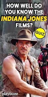 How Well Do You Know The Indiana Jones Films Playbuzz Quiz Quizzes Movie Trivia Night Buzzfeed Quiz St Indiana Jones Films Indiana Jones Film Quiz