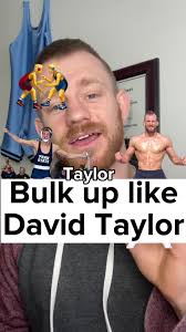 How to Bulk Up Like David Taylor After College