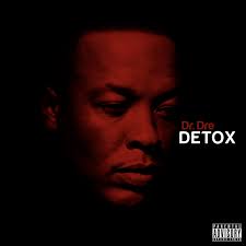 He raised the profile of west coast rap. Dr Dre Detox Lyrics And Tracklist Genius