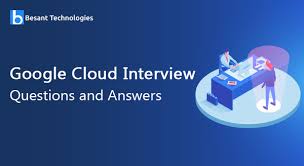 Google Cloud Interview Questions And Answers 2020 Updated