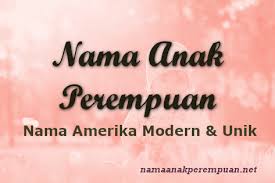 180 Nama Bayi Perempuan Amerika Yang Modern Unik Dan Populer Namaanakperempuan Net