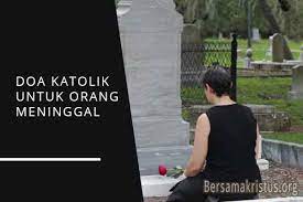 5 Doa Katolik Untuk Orang Meninggal Singkat Bersamakristus