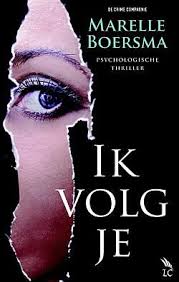 Ik Volg Je Van Marelle Boersma Isbn 9789461090959 Boeken Psychologische Thriller Thrillers