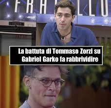 Последние твиты от tommaso zorzi (@tommaso_zorzi). Tommaso Zorzi Furia Contro Il Vippone La Battuta Su Gabriel Garko Fa Rabbrividire Tutti Gabriele Coming Out Tv