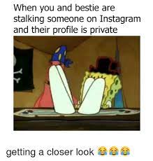 23 Memes For Everyone Who Can Stalk Social Media Better Than The Fbi