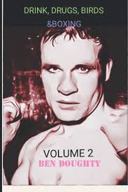 Amazon.com: DRINK, DRUGS, BIRDS & BOXING VOLUME 2: 9798696176680: DOUGHTY,  BEN, Bleau, Natalie: Books