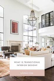 Transitional Interior Design Style Defined By An Interior Designer Transitional Interior Design Interior Design Styles Transitional House