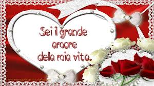 Sei Il Grande Amore Della Mia Vita Amore Amore Della Mia Vita Citazioni Per Innamorati