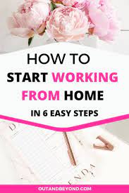 How To Start Working From Home In 6 Easy Steps Working From Home Work From Home Tips Make Money From Pinterest