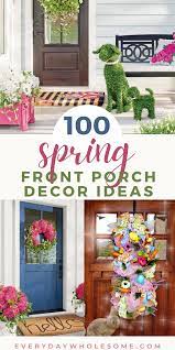 100 Spring Front Porch Decor Ideas Inspiration Video Video In 2021 Front Porch Decorating Porch Decorating Seasonal Home Decor