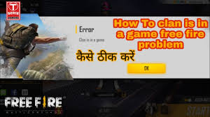 Know answer of question : How To Clan Is In A Game Free Fire Problem Clan Is In A Game Free Fire Problem Youtube