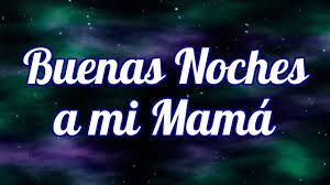 Imagenes De Buenas Noches Para Mi Mama Imagenes Con Frases De Buenas Noches Imagenes De Buenas Noches Buenas Noches Mama