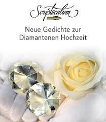 Glückwünsche, sprüche und gedichte zur diamantenen hochzeit. Scriptaculum