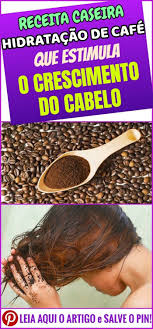 Cafe Ajuda O Cabelo A Crescer Hidratacao De Cafe Receita Caseira Simples Que Estimula O Crescimento Do Cabelo Dicas Gratis Hidratacao De Cafe Alisamento Caseiro Para Cabelos Receitas Para Crescer Cabelo