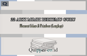 Jika ini bisa menjadi pertanda sangat baik untuk orang yang bermimpi. 22 Arti Mimpi Bertemu Guru Menurut Islam Primbon Lengkap