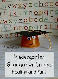 Maybe you would like to learn more about one of these? Kindergarten Graduation Snacks Healthy And Fun Graduation A Thrifty Mom Recipes Crafts Diy And More