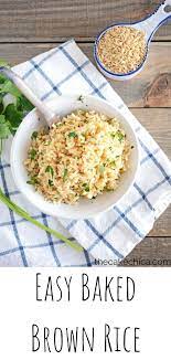 Easy Baked Brown Rice Recipe Rice Baked Brown Rice Recipes