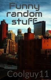 If any of them made you laugh or at least shake your head and barely stifle a chuckle, they'd probably do the same for people you know. Funny Random Stuff 100 Random Things To Say Wattpad