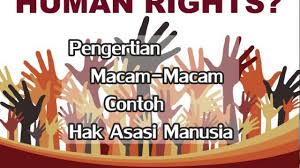 Hak asasi adalah hak yang sudah tuhan berikan kepada kita miliki sejak lahir. Pengertian Macam Contoh Hak Asasi Manusia