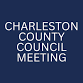Charleston County Council Meeting — Charleston..... event in North Charleston, SC