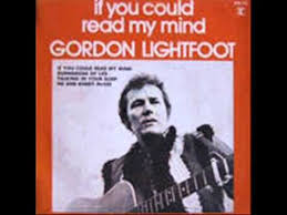 Gordon Lightfoot If You Could Read My Mind Canciones Videos Musicales Musica