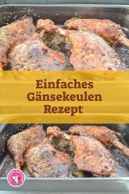 Saftig Knusprige Gansekeulen Aus Dem Ofen Einfaches Rezept