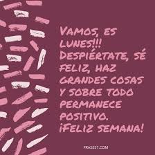 Con este inicio de semana comienzan nuevas oportunidades, nuevos retos y muchos éxitos. Feliz Inicio De Semana Frases Bonitas Para Un Buen Comienzo De Semana