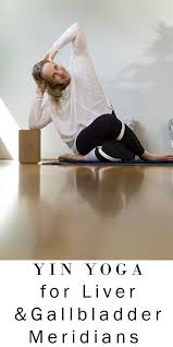 Yin Yoga For Liver And Gallbladder Meridians Hips Side Body Inner Thighs Free Yoga Videos Yin Yoga Yin Yoga Benefits