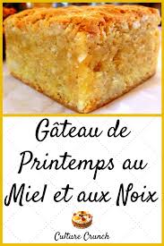 Gateau De Printemps Au Miel Et Aux Noix La Recette Facile Culture Crunch Gateau De Printemps Recette Recette Facile