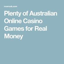 Plenty Of Australian Online Casino Games For Real Money Online Casino Games Online Casino Casino Games