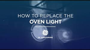 Ge Appliances Oven Light Installation Instructions Youtube