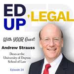 EdUp Legal Podcast, Episode 24: Conversation with Andrew Strauss" by Patty  Roberts