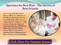 Writing wedding speeches and toasts might be one of the most daunting tasks but you'll knock it out of the park with these tips and examples. Speeches For Best Man The Secrets Of Best Friends Click Here For Instant Access Ppt Download