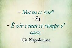 Per non dire di quei napoletani che vanno in sudan e si permettono di sfottere la sporcizia , il luridume umano e poi mettono il video su youtube. 30 Idee Su Detti Napoletani Detti Citazioni Proverbi