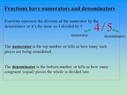 We did not find results for: Fractions Fractions Have Numerators And Denominators Fractions Represent The Division Of The Numerator By The Denominator Or It S The Same As 4 Divided Ppt Download