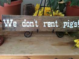 Lonesome Dove Sign We Don T Rent Pigs Hat Creek Cattle Company Western Decor Rustic Sign Cowboy Mov Barn Wood Signs Hat Creek Cattle Company Western Decor