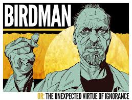 Birdman Or The Unexpected Virtue Of Ignorance Ending Explained Birdman Or The Unexpected Virtue Of Ignorance I Wanted To See It Since The First Trailer And It Was Worth It A Very Good Analysis Of The Psyche Of A F Psy