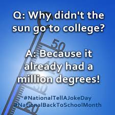 Q Why Didn T The Sun Go To College A Because It Already Had A Million Degrees Nationaltellajokeday National Study Break Social Security Card Backtoschool