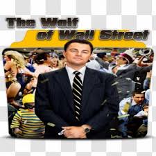 For internal use onlyonly for motivational purposesnot for sales purposesproperty of paramount pictures. Catching The Wolf Of Wall Street Film Poster Transparent Png