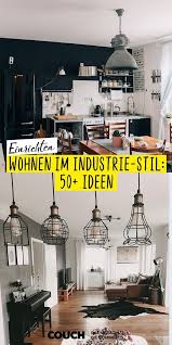 Wohnen Im Industrial Style Wir Zeigen Euch Wie Ihr Euch Den Fabrik Char In 2020 Industriedesign Wohnzimmer Einrichten Und Wohnen Wohnzimmer Schoner Wohnen Trendfarbe