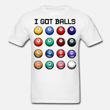 Below are just a few redneck sayings and quotes pages created by our guests. I Got Balls Billiard Quotes Funny Sayings Puns Men S V Neck T Shirt Spreadshirt