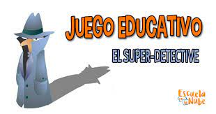 Resuelve todos los misterios con estos juegos de detectives. Juegos De Detectives Para El Aula El Superdetective