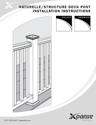 (1) elite rail top rail or dual rail. Naturelle Structure Deck Post Installation Instructions Xpanse