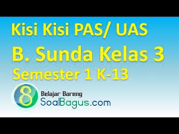 Pjj rctv sd bahasa sunda kelas 3, 10 april 2021подробнее. Kisi Kisi Pas B Sunda Kelas 3 Semester 1 Kurikulum 2013 Youtube