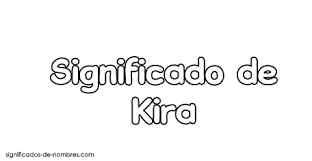 Significado De Kira Origen Santoral Y Etimologia